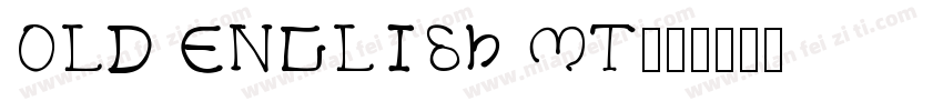 OLD ENGLISH MT字体转换